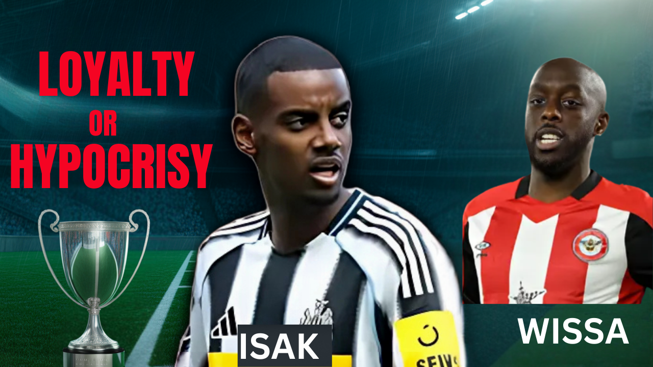 Alexander Isak, Newcastle, and Football’s Loyalty Double Standard